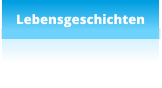 Lebensgeschichten